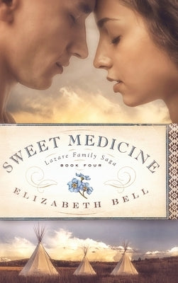 Sweet Medicine by Bell, Elizabeth