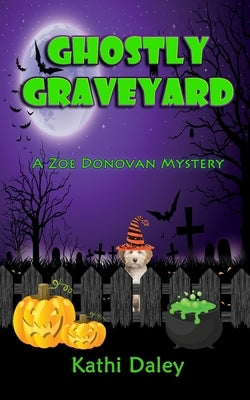 Ghostly Graveyard by Daley, Kathi