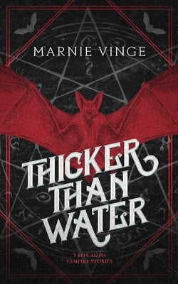 Thicker Than Water by Vinge, Marnie