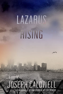 Lazarus Rising by Caldwell, Joseph