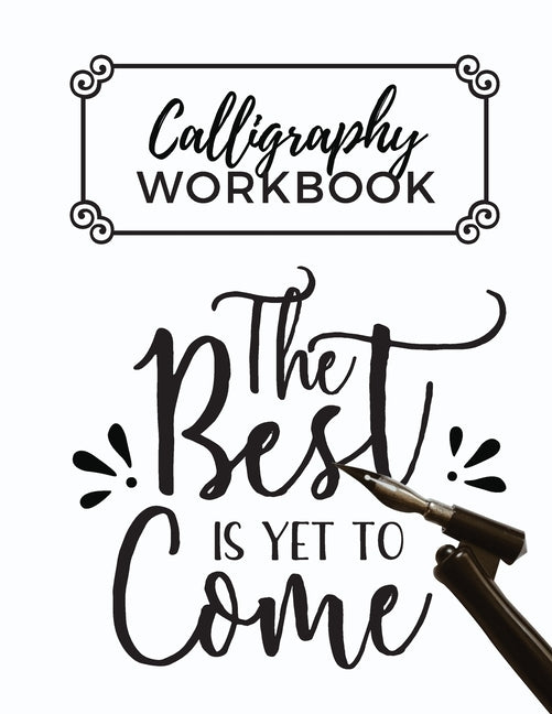 Calligraphy Workbook: Calligraphy Practice Sheets to Write in - 120 Sheet Pad by Press, Calligrapher