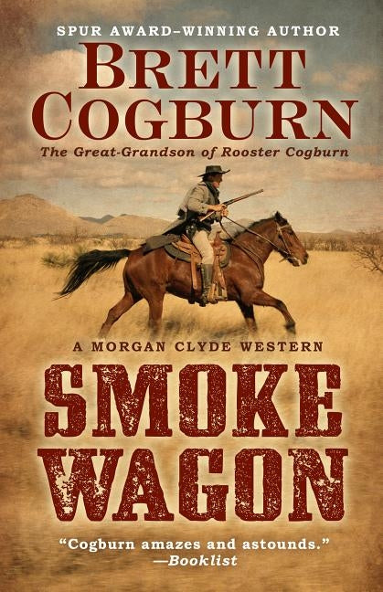 Smoke Wagon by Cogburn, Brett