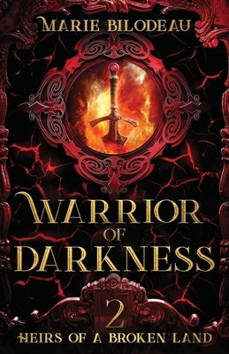 Warrior of Darkness by Bilodeau, Marie