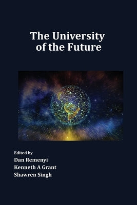 The University of the Future by Remenyi, Dan