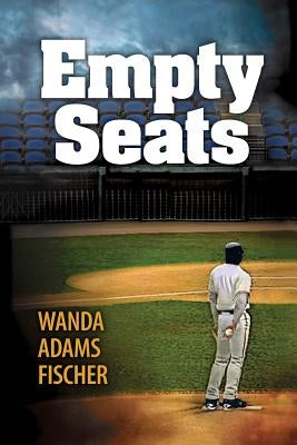 Empty Seats by Fischer, Wanda Adams