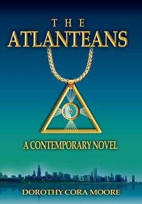 The Atlanteans: A Contemporary Novel by Moore, Dorothy Cora