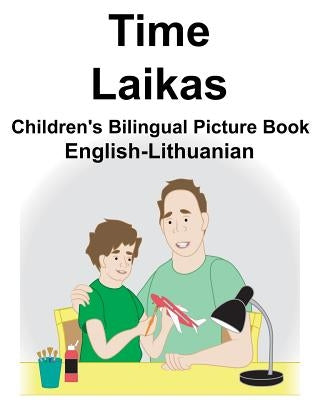 English-Lithuanian Time/Laikas Children's Bilingual Picture Book by Carlson, Suzanne