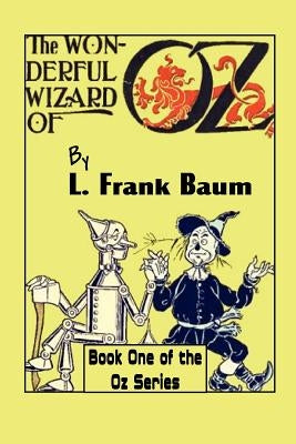 The Wonderful Wizard of Oz by Baum, L. Frank