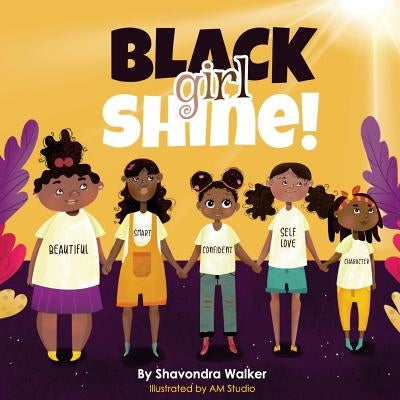 Black Girl Shine! by Walker, Shavondra