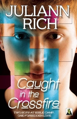 Caught in the Crossfire by Rich, Juliann