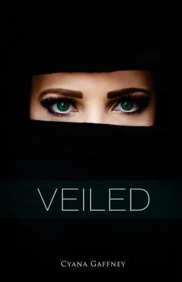 Veiled by Gaffney, Cyana