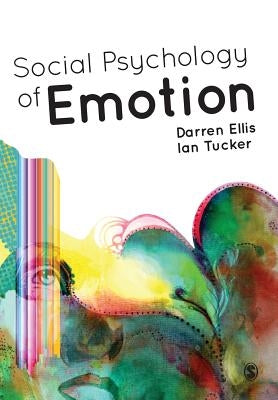 Social Psychology of Emotion by Ellis, Darren