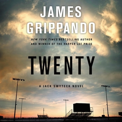 Twenty: A Jack Swyteck Novel by Grippando, James