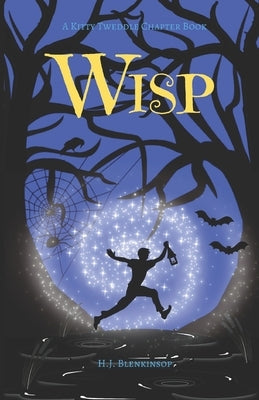 Wisp: A Kitty Tweddle Chapter Book by Blenkinsop, H. J.