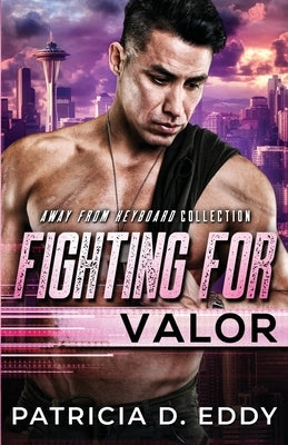 Fighting For Valor by Eddy, Patricia D.