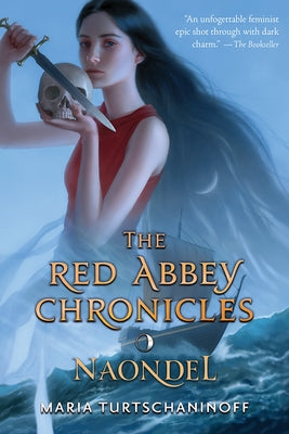 Naondel: The Red Abbey Chronicles Book 2 by Turtschaninoff, Maria