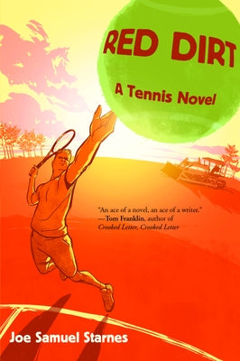 Red Dirt: A Tennis Novel by Starnes, Joe Samuel