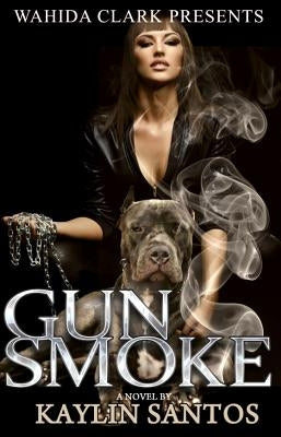 Gun Smoke by Santos, Kaylin