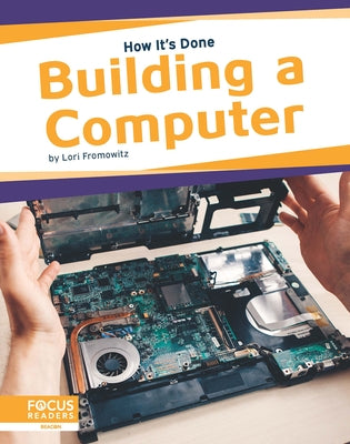 Building a Computer by Fromowitz, Lori