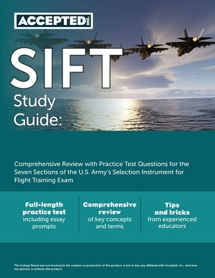 SIFT Study Guide: Comprehensive Review with Practice Test Questions for the Seven Sections of the U.S. Army's Selection Instrument for F by Cox