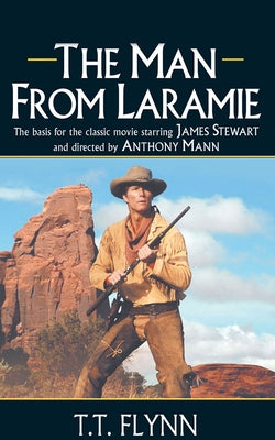 The Man from Laramie by Flynn, T. T.