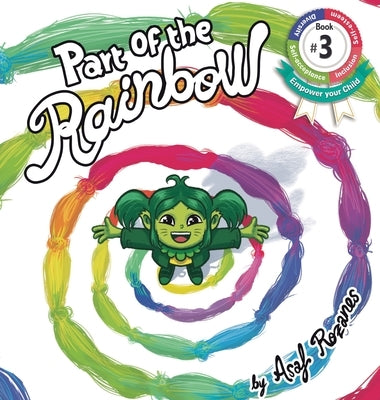 Part Of The Rainbow: (Childrens books about Diversity/Equality/Discrimination/Acceptance/Colors Picture Books, Preschool Books, Ages 3 5, B by Rozanes, Asaf