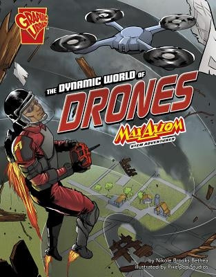 The Dynamic World of Drones: Max Axiom Stem Adventures by Max, Iman