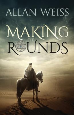 Making the Rounds by Weiss, Allan