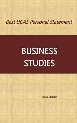 Best UCAS Personal Statement: Business Studies by Christofi, Chris