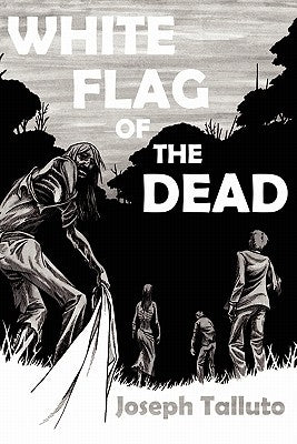 White Flag of the Dead by Talluto, Joseph