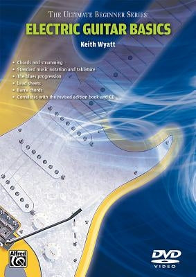 Ultimate Beginner Electric Guitar Basics: Steps One & Two, DVD by Wyatt, Keith