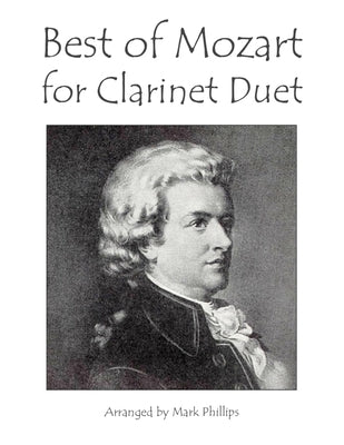 Best of Mozart for Clarinet Duet by Phillips, Mark