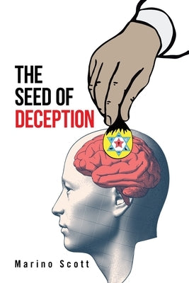 The Seed of Deception by Scott, Marino