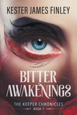 Bitter Awakenings by Finley, Kester James