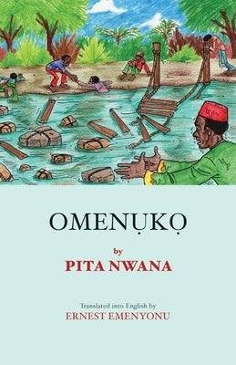 Omenuko by Nwana, Pita