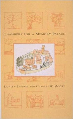 Chambers for a Memory Palace by Lyndon, Donlyn