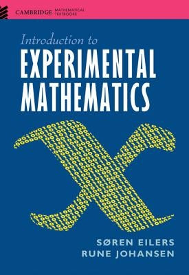 Introduction to Experimental Mathematics by Eilers, Søren