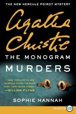 The Monogram Murders: The New Hercule Poirot Mystery by Hannah, Sophie