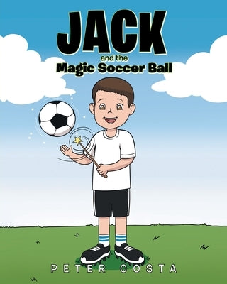 Jack and the Magic Soccer Ball by Costa, Peter