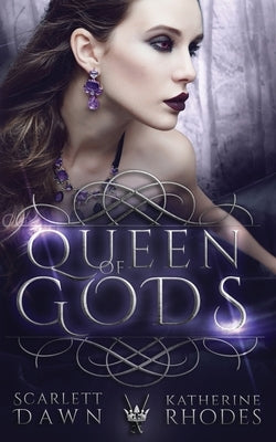 Queen of Gods by Rhodes, Katherine