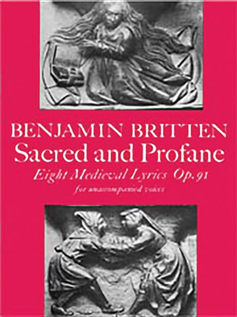 Sacred and Profane: Ssatb, Choral Octavo by Britten, Benjamin