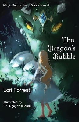 The Dragon's Bubble by Forrest, Lori