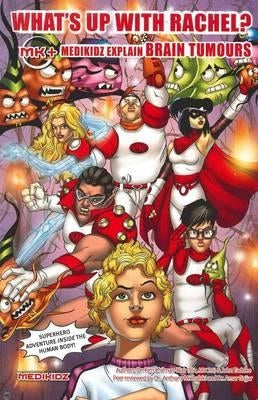 Medikidz Explain Brain Tumors: What's Up with Rachel? by Chilman-Blair