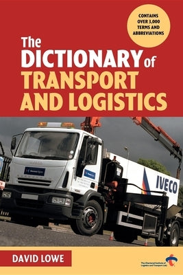 Dictionary of Transport and Logistics by Lowe, David