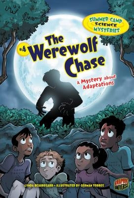 The Werewolf Chase: A Mystery about Adaptations by Beauregard, Lynda