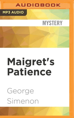 Maigret's Patience by Simenon, Georges