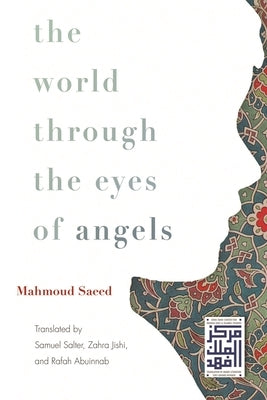 The World Through the Eyes of Angels by Saeed, Mahmoud