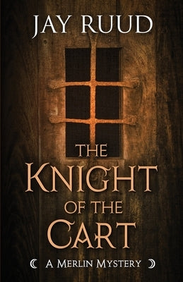 The Knight of the Cart by Ruud, Jay