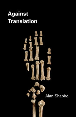 Against Translation by Shapiro, Alan