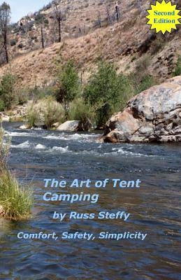 The Art of Tent Camping (Black and White Edition) by Steffy, Russ